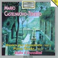 Mario Castelnuovo-Tedesco : Piano Works, Vol . 2