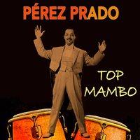 Perez Prado Top Mambo