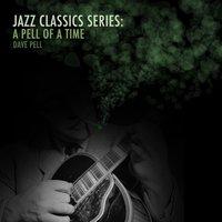 Jazz Classics Series: A Pell of Time