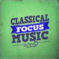 Classical Focus Music