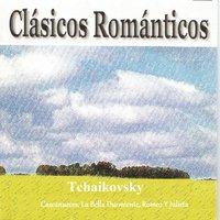 Clásicos Románticos - Tchaikovsky - Cascanueces - La Bella Durmiente - Romeo y Julieta