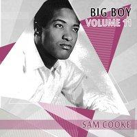 Big Boy Sam Cooke, Vol. 11