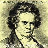 Ludwig van Beethoven: Symphony No. 2 in D Major, Op. 36