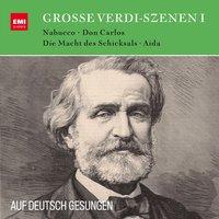 Verdi auf Deutsch: Große Szenen aus Nabucco, Aida, Die Macht des Schicksals
