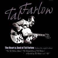 The Heart & Soul of Tal Farlow