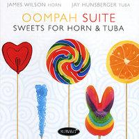 Oompah Suite : Sweets for Horn & Tuba