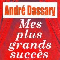 Mes plus grands succès - André Dassary