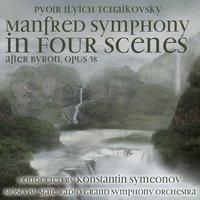Pyotr Ilyich Tchaikovsky: Manfred Symphony in Four Scenes after Byron, Op. 58,  B minor (1960)