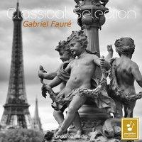 Classical Selection - Fauré: Piano Quartet No. 1, Op. 15