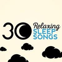 30 Relaxing Sleep Songs