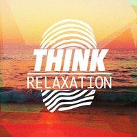 Think Relaxation