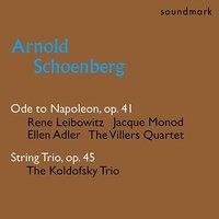 Schoenberg Premieres: Ode to Napoleon, Op. 41, String Trio, Op. 45