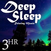 3 Hour Deep Sleep: Relaxing Music & Nature Sounds for Soothing Restful Sleep