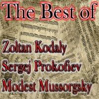 The Best of Kodály, Prokofiev & Mussorgsky