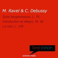 Red Edition - Ravel & Debussy: Suite bergamasque, L. 75 & Introduction et allegro, M. 46