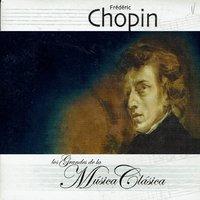 Frédéric Chopin, Los Grandes de la Música Clásica