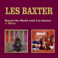 Round the World with Les Baxter + Skins! (Bongo Party with Les Baxter)