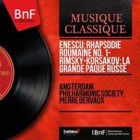 Enescu: Rhapsodie roumaine No. 1 - Rimsky-Korsakov: La grande pâque russe