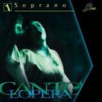 Cantolopera: Soprano Arias, Vol. 1