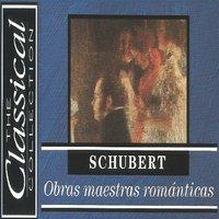 The Classical Collection - Schubert - Obras maestras románticas