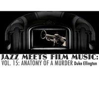 Jazz Meets Film Music, Vol. 15: Anatomy of a Murder