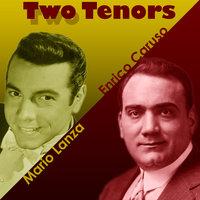Two Tenors - Mario Lanza and Enrico Caruso