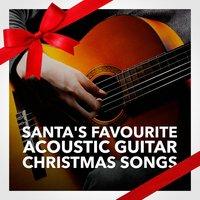 Santa's Favourite Acoustic Guitar Christmas Songs
