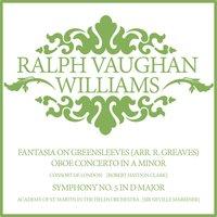 Ralph Vaughan Williams: Fantasia on Greensleeves, Symphony & Concerto