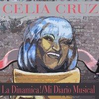 Celia Cruz: La Dinamica! / Mi Diario Musical