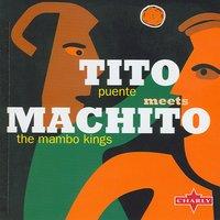 Tito Puente Meets Machito The Mambo Kings