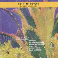 Villa-Lobos: Chôros XII, Chôros VII - Settimino & Bachiana Brasileira No. 1