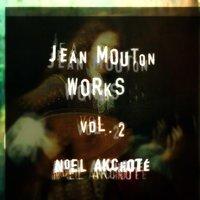 Jean Mouton: Works, Vol. 2