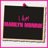 I Am Marilyn