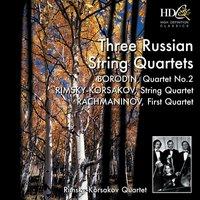 The Russian String Quartet; Borodin: Quartet No.2 in D major; Rimsky-Korsakov: String Quartet in F major, Op.12; Rachmaninov: First Quartet (unfinished)