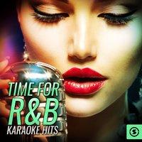 Time For R&B Karaoke Hits