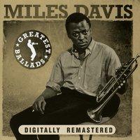 Miles Davis Greatest Ballads