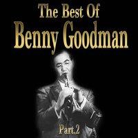 The Best of Benny Goodman, Part II