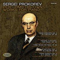 Sergei Prokofiev Performs His Own Works for Piano