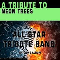 A Tribute to Neon Trees