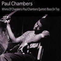 Paul Chambers  Whims of Chambers / Paul Chambers Quintet / Bass On Top