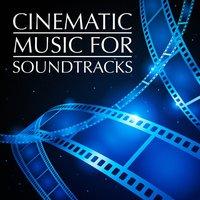 Cinematic Music for Soundtracks