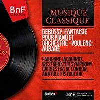 Debussy: Fantaisie pour piano et orchestre - Poulenc: Aubade