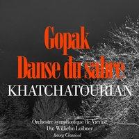 Khatchatourian : Danse du Sabre – Gopak 'Ballets de Gayaneh'