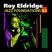 Jazz Foundations, Vol. 63 - Roy Eldridge