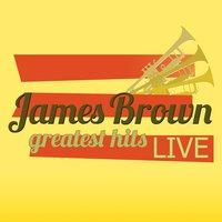 James Brown Greatest Hits Live