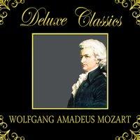 Deluxe Classics: Wolfgang Amadeus Mozart