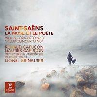 Saint-Saëns: La Muse et le Poète, Violin Concerto No. 3 & Cello Concerto No. 1