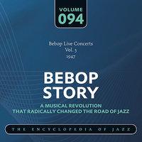 Bebop Live Concerts Vol. 5 (1947)