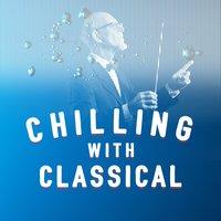 Chilling with Classical