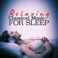Relaxing Classical Music for Sleep